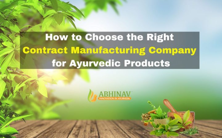 How-to-Choose-the-Right-Contract-Manufacturing-Company-for-Ayurvedic-Products-1